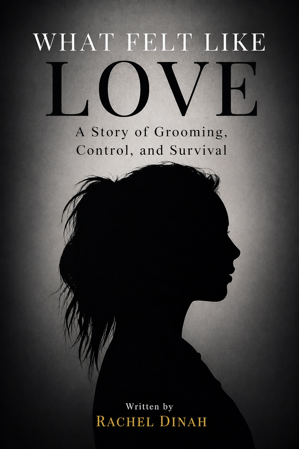 What Felt Like Love book cover